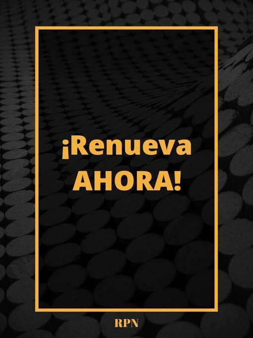 Title details for ¡Renueva Ahora! by RPN - Available